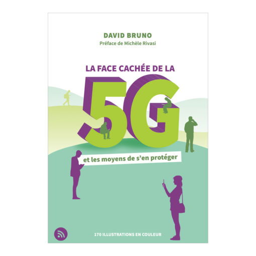 nouvel ouvrage de David Bruno "la face cachée de la 5G et les moyens de s'en protéger"